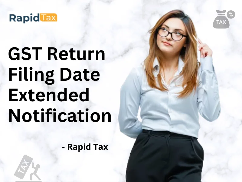  GST Return Filing Date Extended Notification