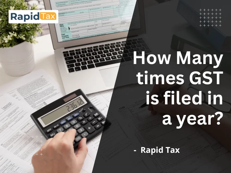  How Many times GST is filed in a year?
