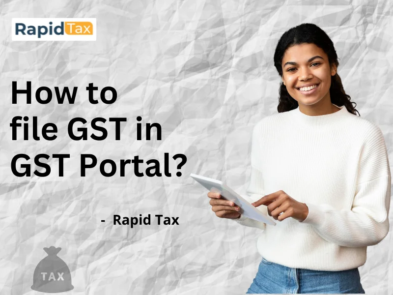  How to file GST in GST Portal?
