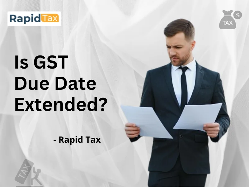 Is GST Due Date Extended?
