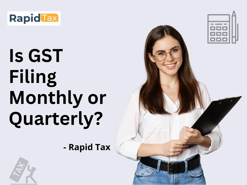  Is GST Filing monthly or quarterly?
