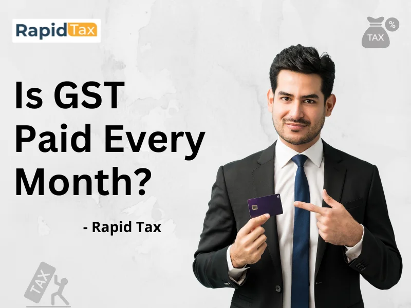  Is GST paid every month?
