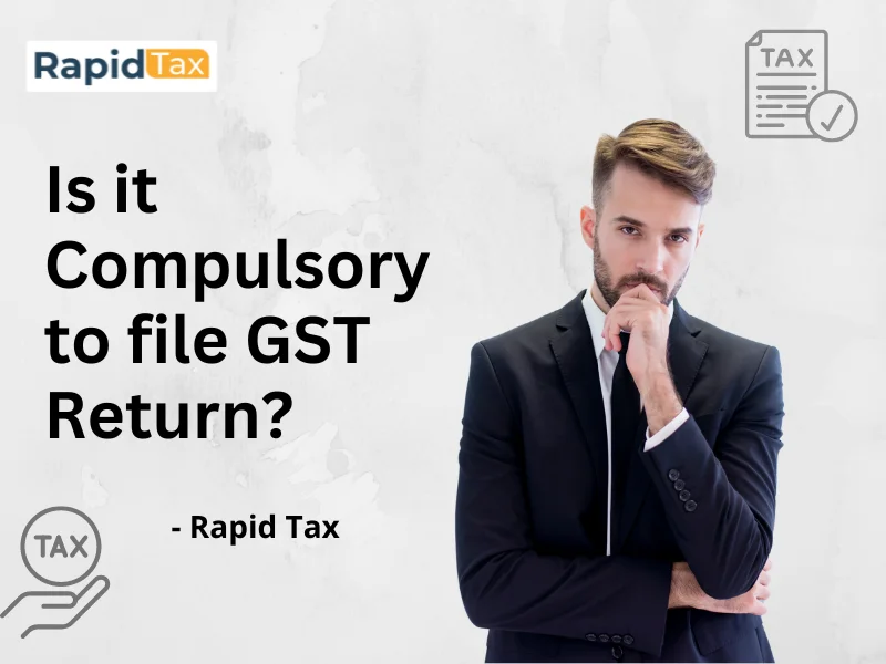  Is it Compulsory to File GST Return?
