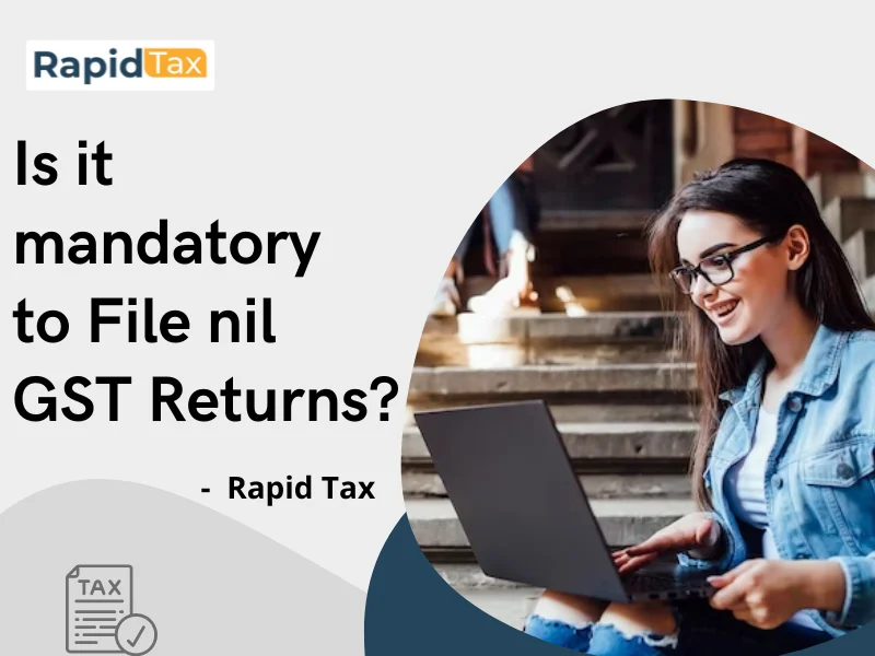  Is it mandatory to File nil GST Returns?
