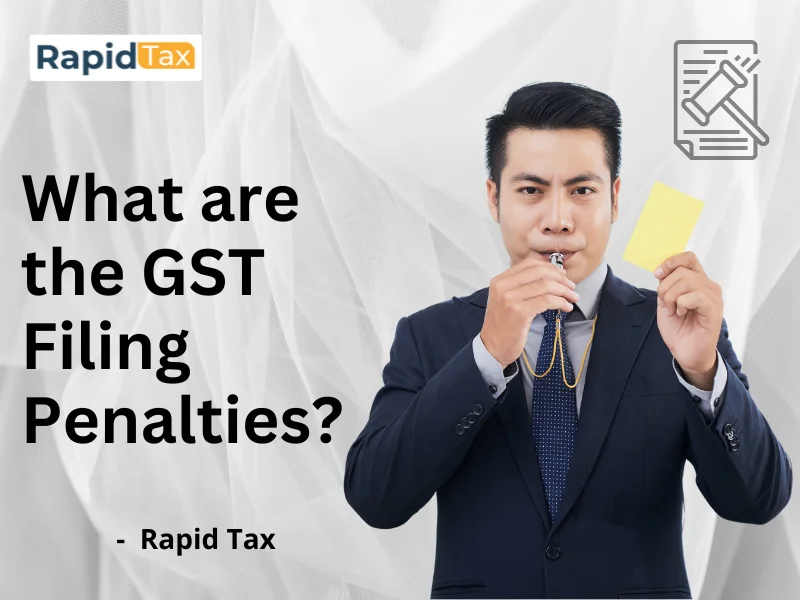  What are the GST Filing Penalties?
