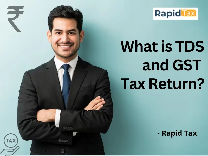  What is TDS and GST Tax Return?
