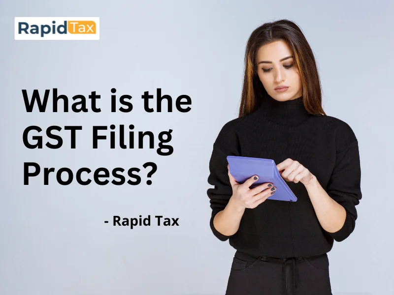  What is the GST Filing process?
