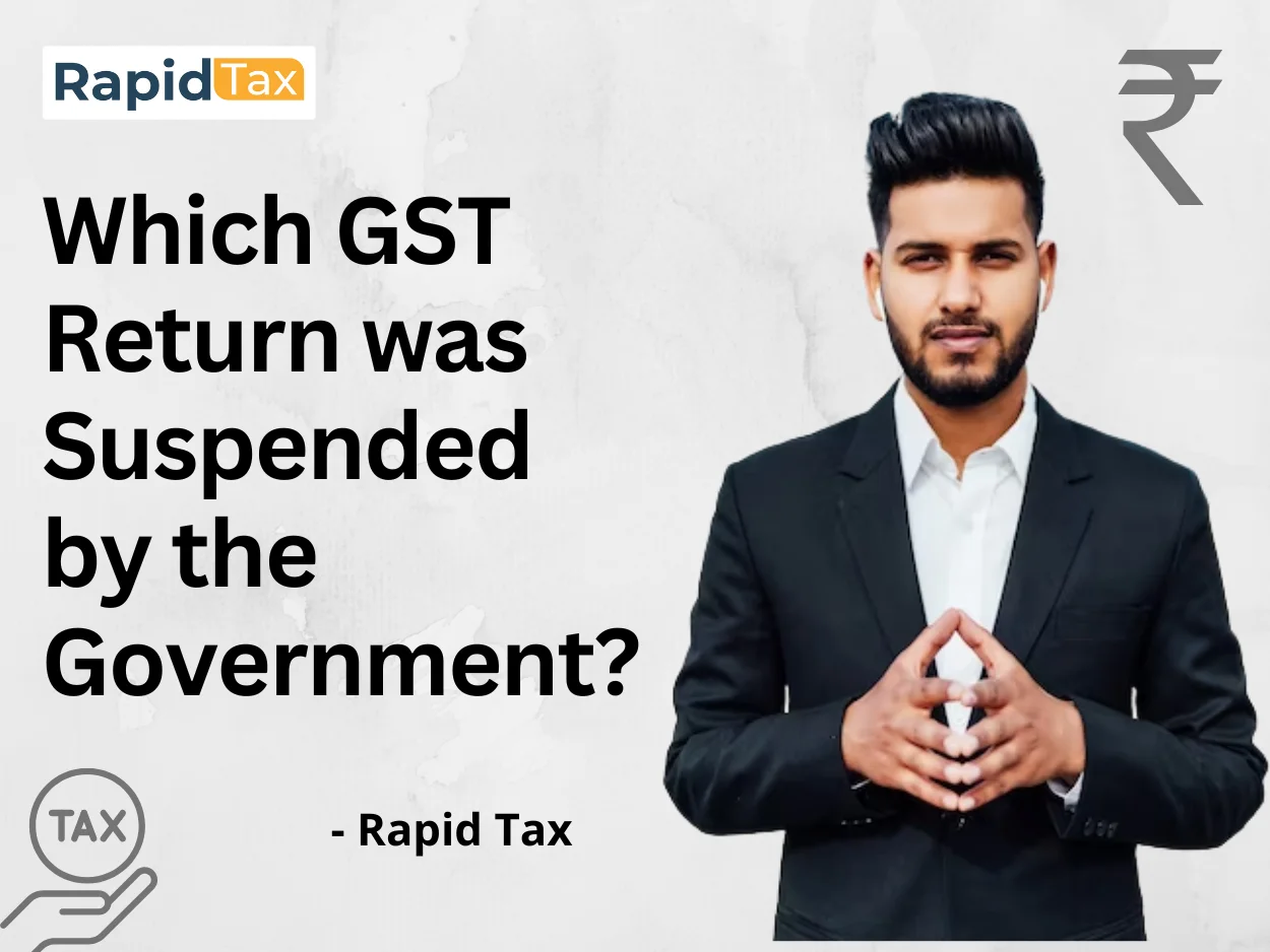  Which GST Return was Suspended by the Government?