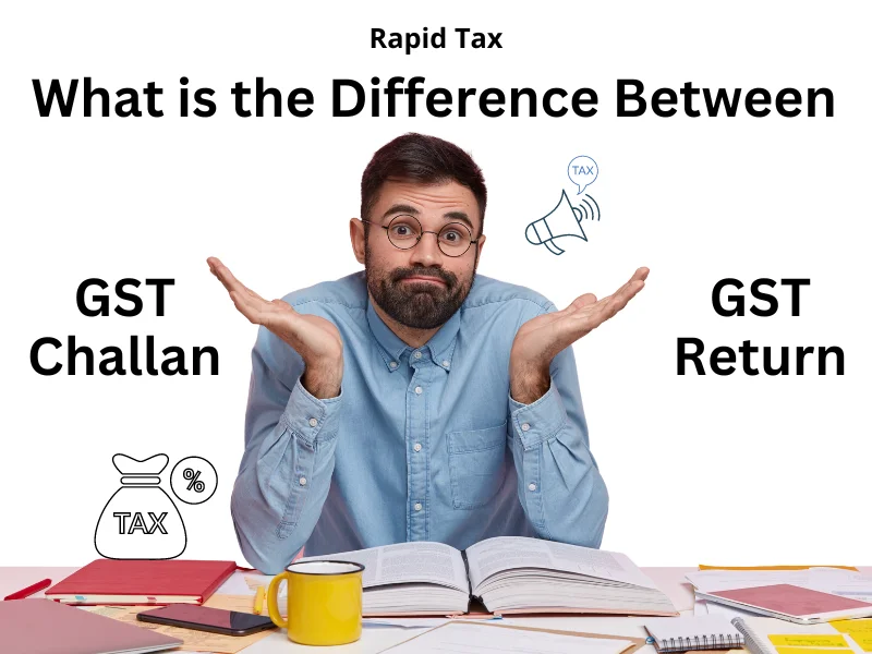  What is the Difference Between GST Challan and GST Return?